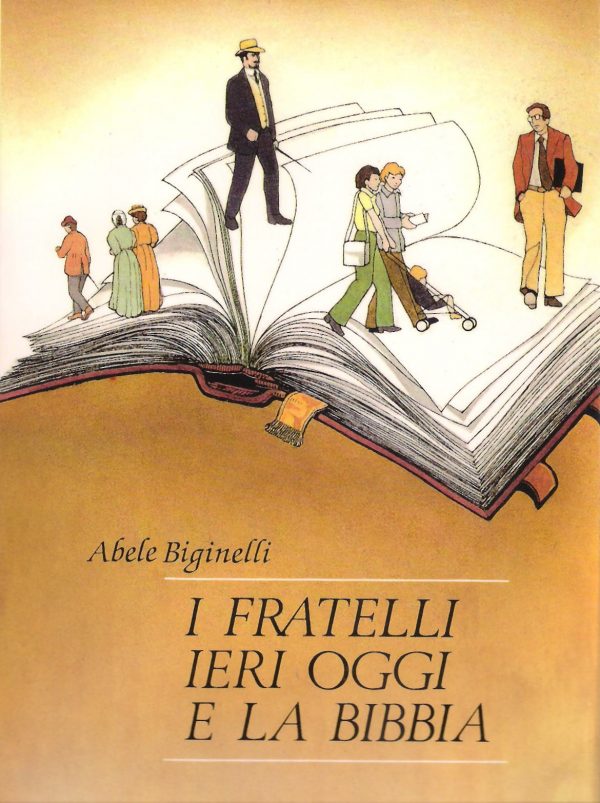 I fratelli ieri oggi e la Bibbia